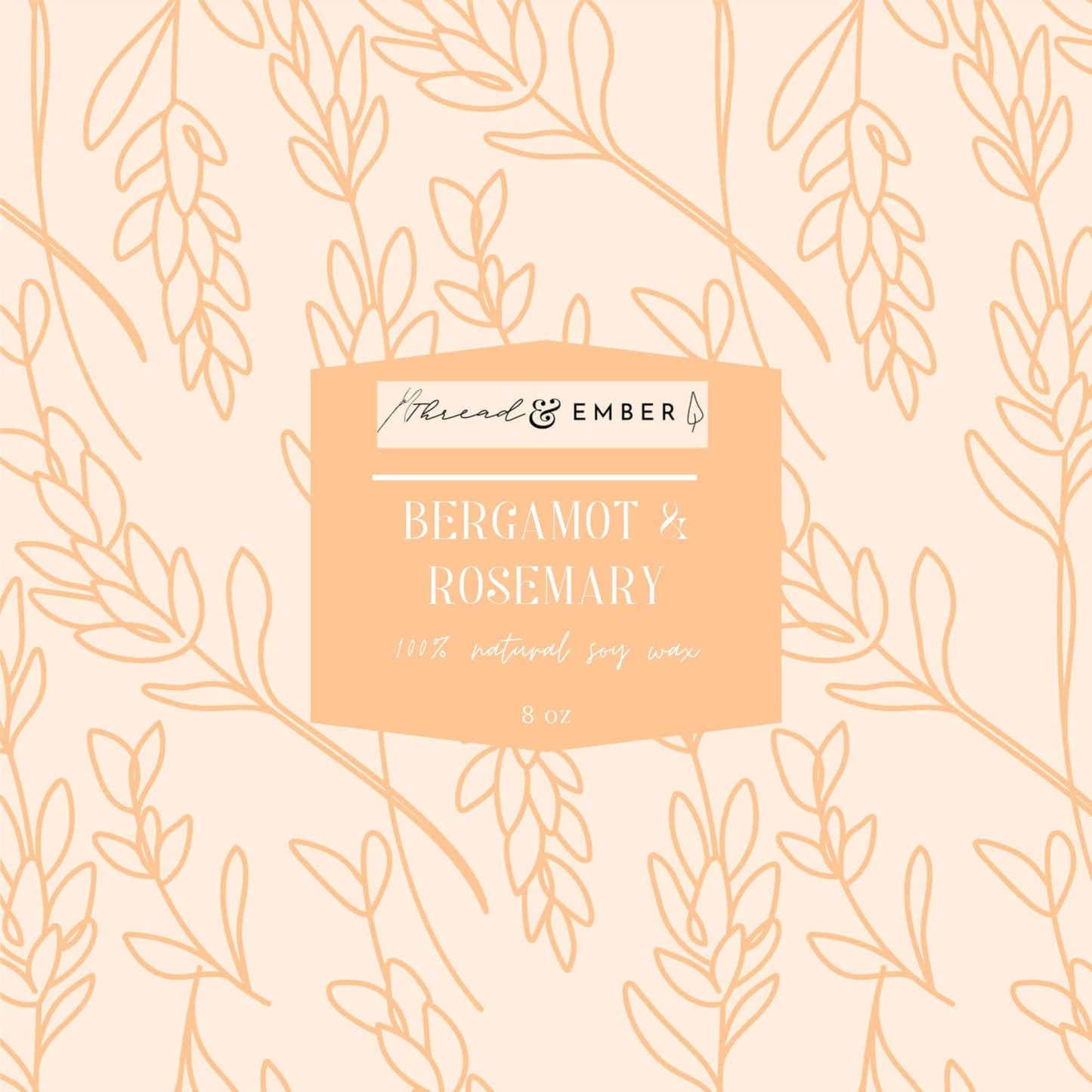 Elegant Bergamot & Rosemary candle label design featuring a botanical pattern and Thread & Ember branding.
